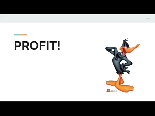 PROFIT!