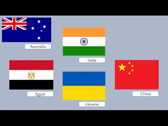 Australia Ukraine China Egypt India