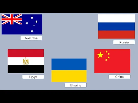 Australia Ukraine China Egypt Russia