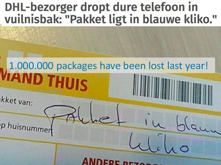 1.000.000 packages have been lost last year!