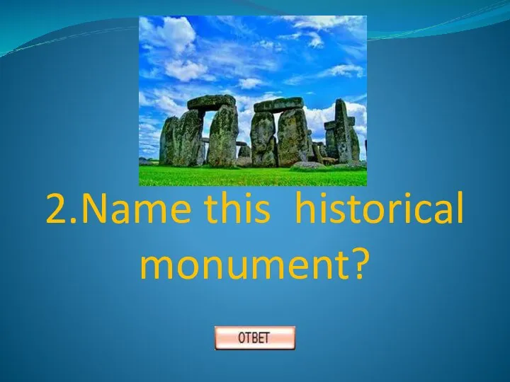 2.Name this historical monument?