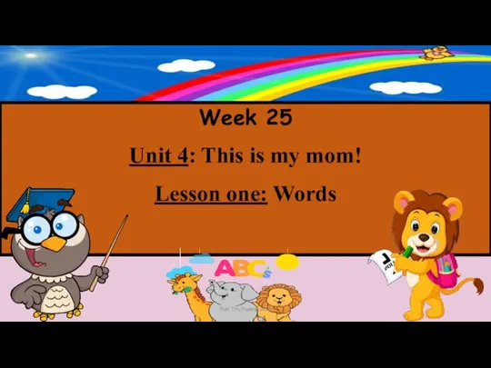 Week 25 Unit 4: This is my mom! Lesson one: Words Tran Thu huong 2020