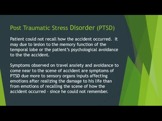 Post Traumatic Stress Disorder (PTSD) Patient could not recall how the accident