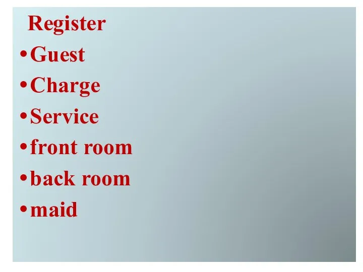 Register Guest Charge Service front room back room maid
