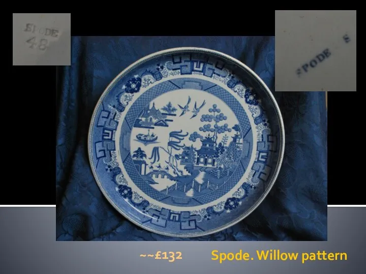 Spode. Willow pattern ~~£132