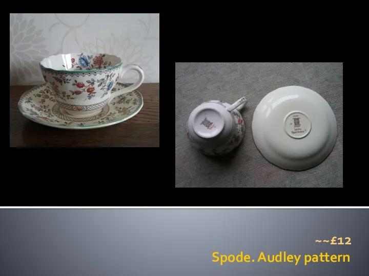 Spode. Audley pattern ~~£12