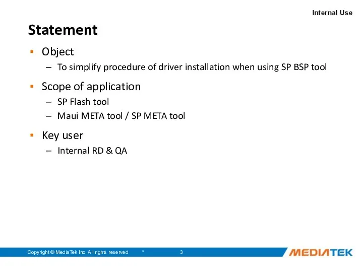 * Copyright © MediaTek Inc. All rights reserved Statement Object To simplify