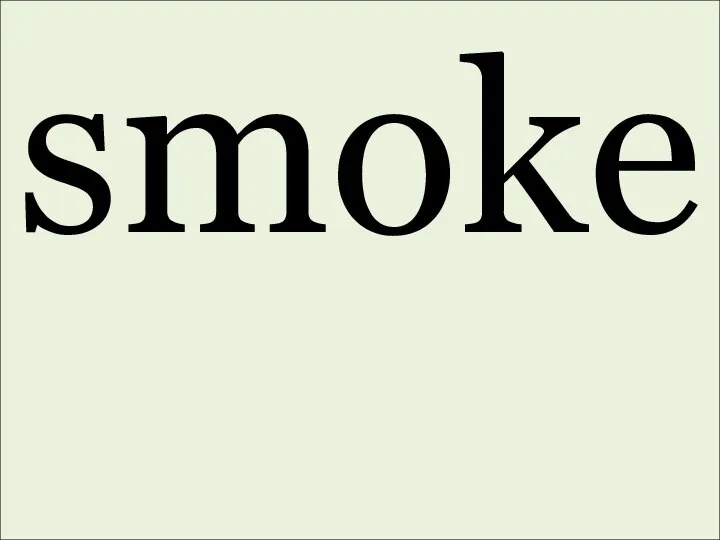 smoke