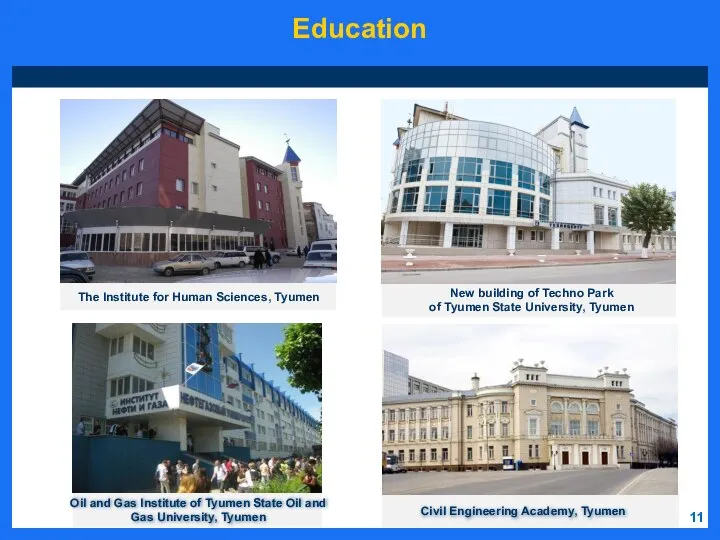 11 Education Oil and Gas Institute of Tyumen State Oil and Gas