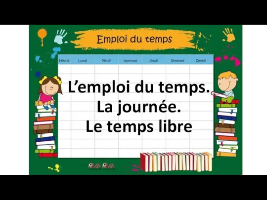 L’emploi du temps