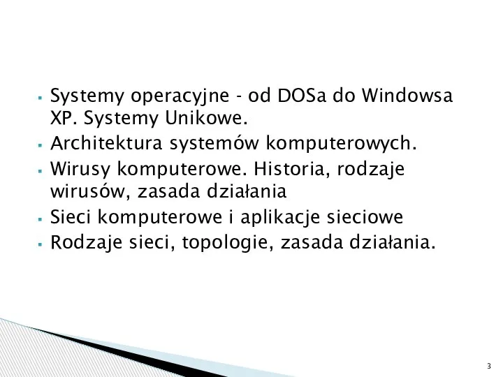 Systemy operacyjne - od DOSa do Windowsa XP. Systemy Unikowe. Architektura systemów