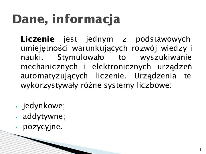 Liczenie jest jednym z podstawowych umiejętności warunkujących rozwój wiedzy i nauki. Stymulowało