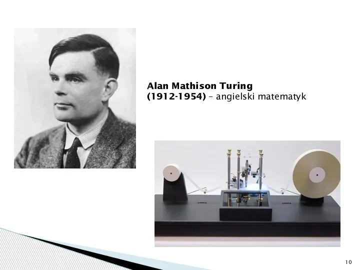 Alan Mathison Turing (1912-1954) – angielski matematyk