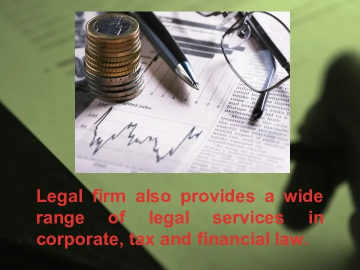Legal firm also provides a wide range of legal services in corporate, tax and financial law.