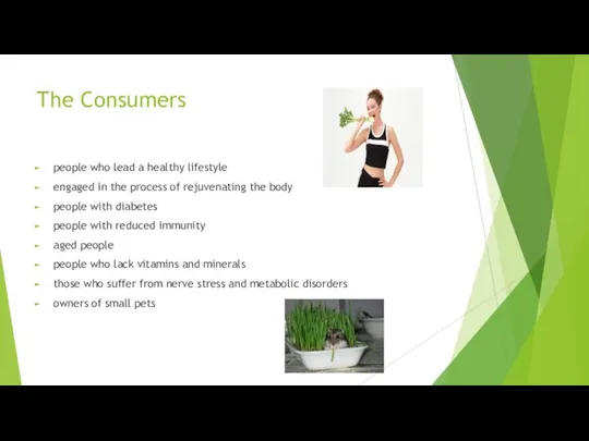 The Consumers people who lead a healthy lifestyle engaged in the process