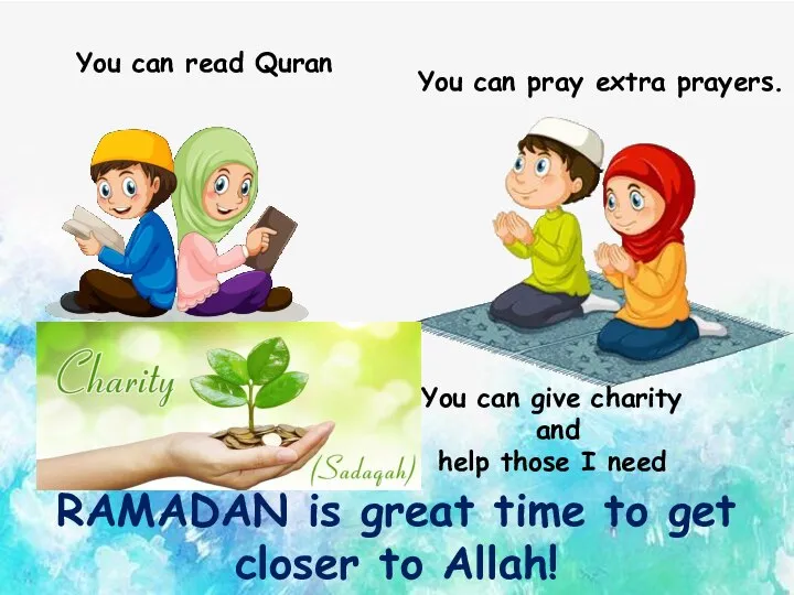 You can read Quran RAMADAN is great time to get closer to