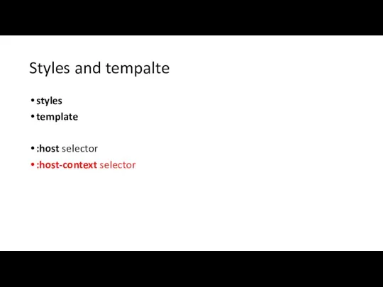 Styles and tempalte styles template :host selector :host-context selector