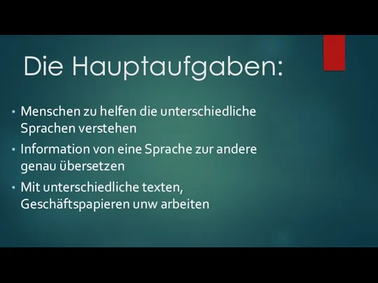 Die Hauptaufgaben: Menschen zu helfen die unterschiedliche Sprachen verstehen Information von eine