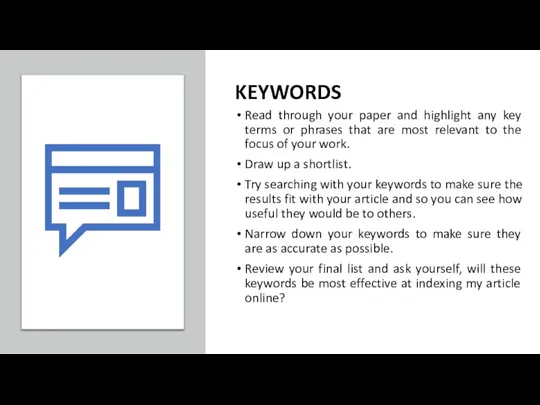 KEYWORDS Read through your paper and highlight any key terms or phrases