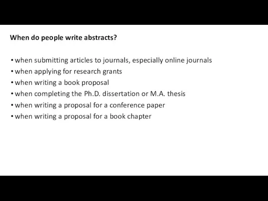 When do people write abstracts? when submitting articles to journals, especially online