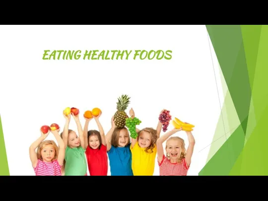EATING HEALTHY FOODS