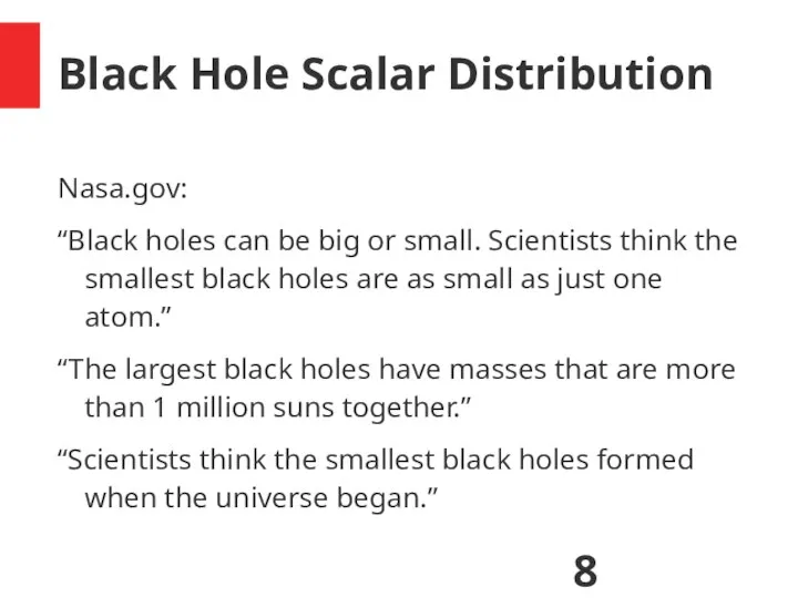 Black Hole Scalar Distribution Nasa.gov: “Black holes can be big or small.