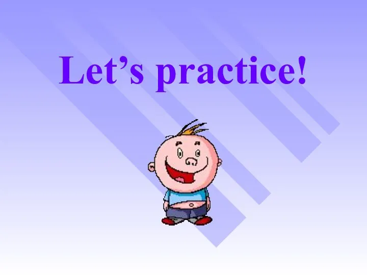 Let’s practice!