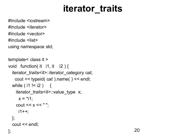 iterator_traits #include #include #include #include using namespace std; template void function( it