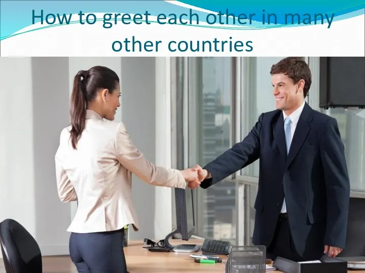 How to greet each other in many other countries