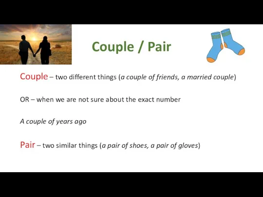 Couple / Pair Couple – two different things (a couple of friends,