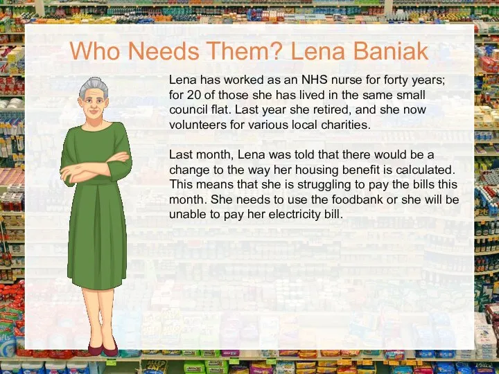 Lena has worked as an NHS nurse for forty years; for 20