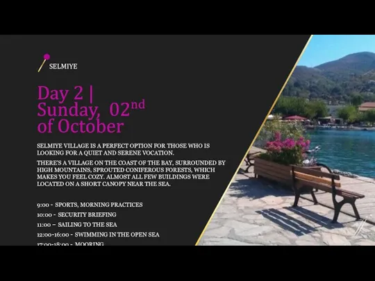 SELMIYE Day 2 | Sunday, 02nd of October SELMIYE VILLAGE IS A