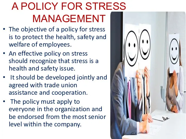 A POLICY FOR STRESS MANAGEMENT The objective of a policy for stress