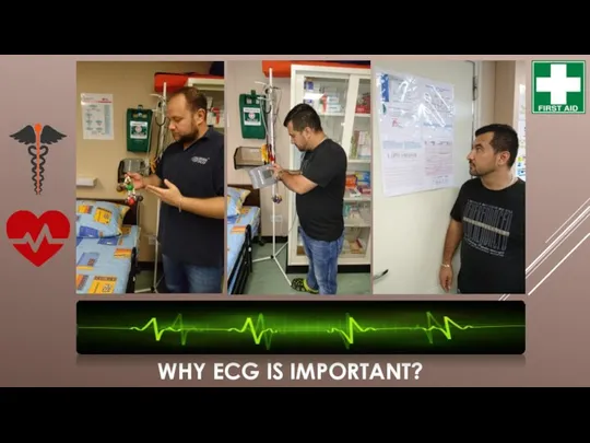 WHY ECG IS IMPORTANT?