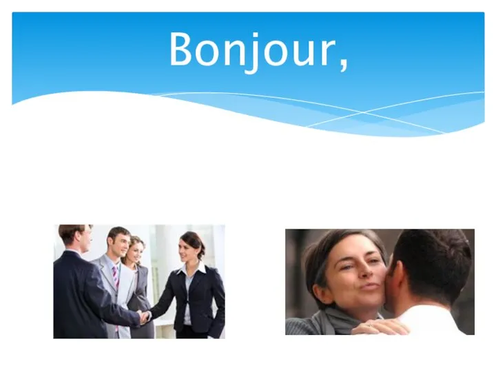 Bonjour,