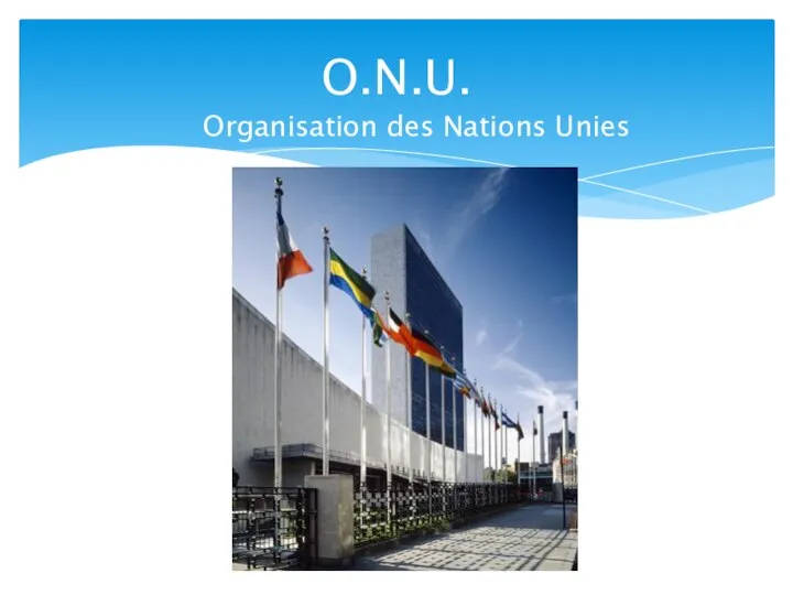 O.N.U. Organisation des Nations Unies