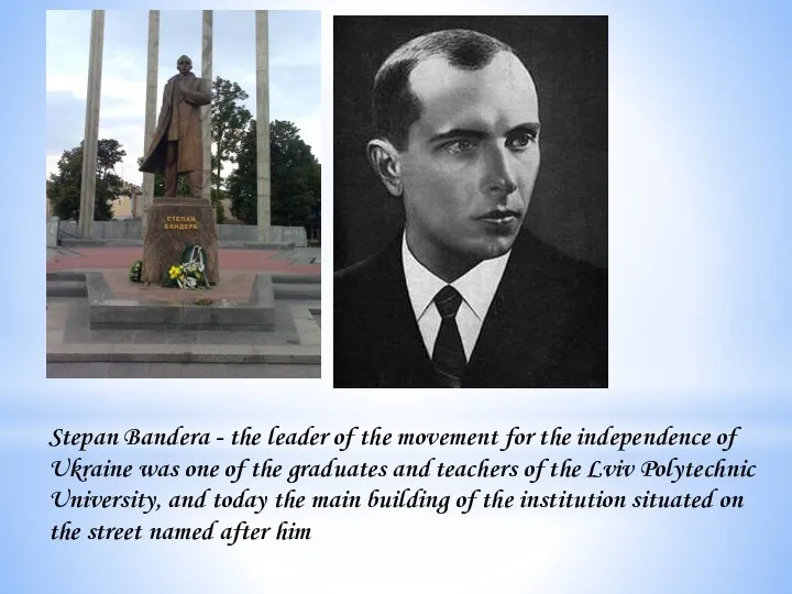 Stepan Bandera - the leader of the movement for the independence of
