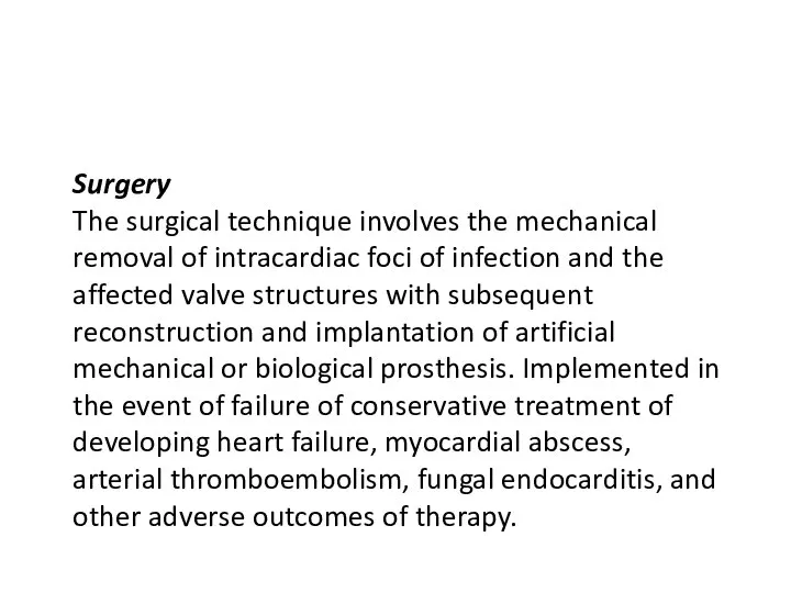 Surgery The surgical technique involves the mechanical removal of intracardiac foci of