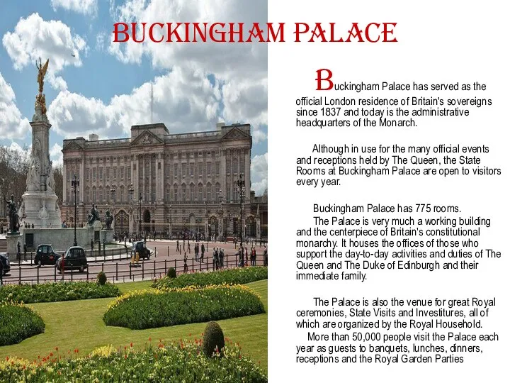 Buckingham Palace Buckingham Palace has served as the official London residence of
