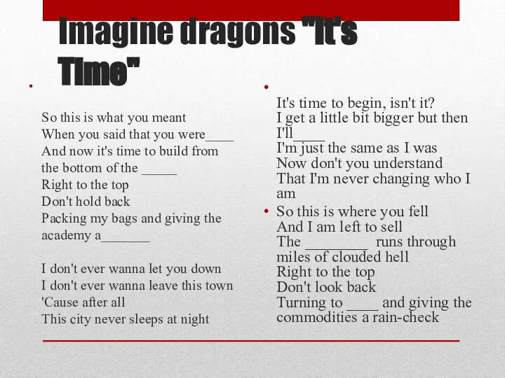 Imagine dragons "It's Time" So this is what you meant When you