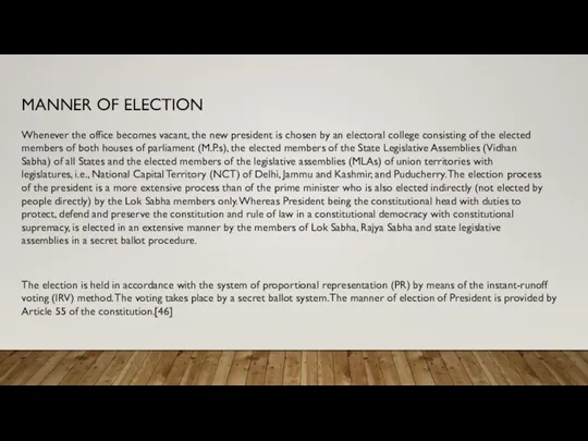 MANNER OF ELECTION Whenever the office becomes vacant, the new president is