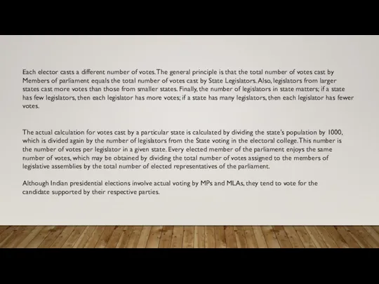 The actual calculation for votes cast by a particular state is calculated