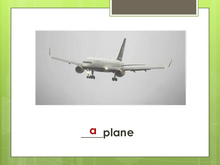 ____plane a