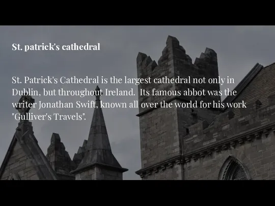 St. patrick's cathedral St. Patrick's Cathedral is the largest cathedral not only