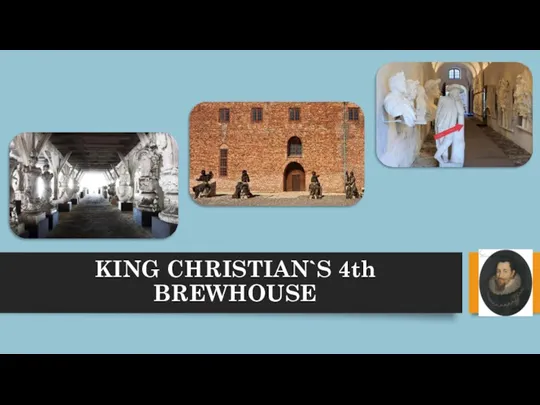 KING CHRISTIAN`S 4th BREWHOUSE