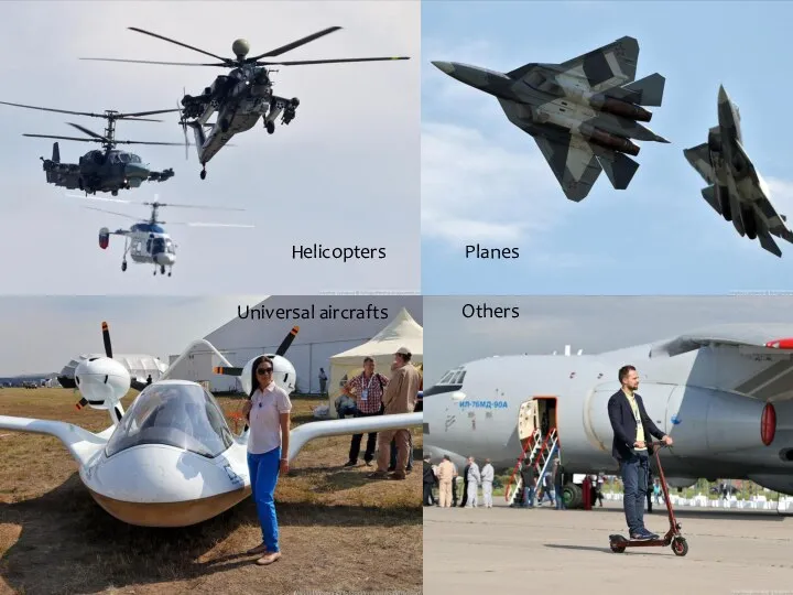Helicopters Planes Universal aircrafts Others