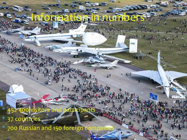 Information in numbers 452 400 visitors and participants 37 countries 700 Russian and 150 foreign companies