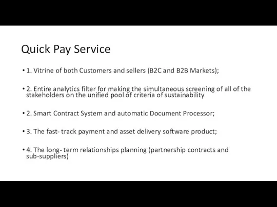 Quick Pay Service 1. Vitrine of both Customers and sellers (B2C and