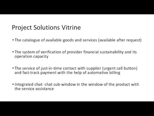 Project Solutions Vitrine The catalogue of available goods and services (available after