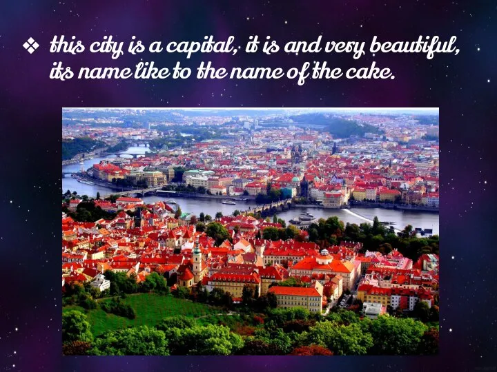 this city is a capital, it is and very beautiful, its name